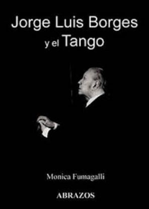 Picture of JORGE LUIS BORGES Y EL TANGO